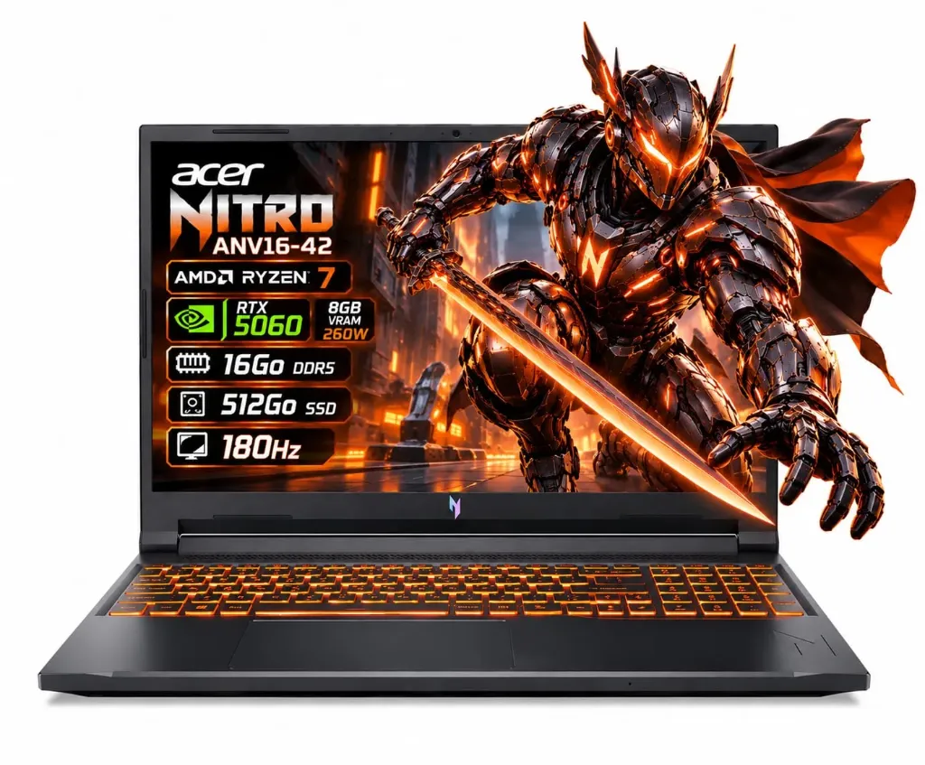 ACER NITRO ANV16-42 AMD RYZ 7 260W RTX 5060 16Go DDR5 512Go 180Hz  