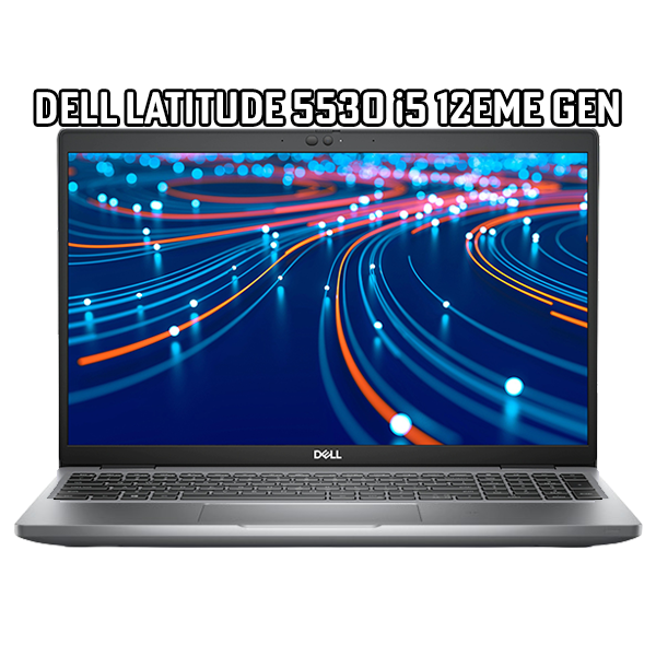 DELL LATITUDE 5530 (i5-12th) 16Go 256/512Go (256 Go)